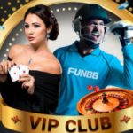 Fun88 VIP Club – Exciting Prizes & Benefits for new members